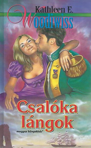 Fazekas István Kathleen E. Woodiwiss (ford.) - Csalóka lángok (The Elusive Flame) - Fazekas István fordításában