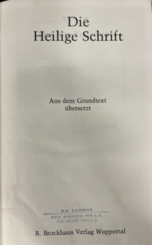 Die Heilige Schrift aus dem grundtext bersetzt