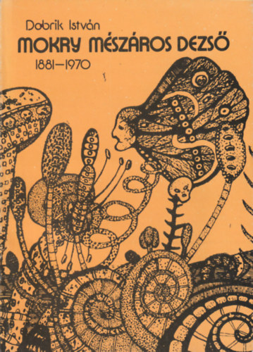 Dobrik István - Mokry Mészáros Dezső (1881-1970)
