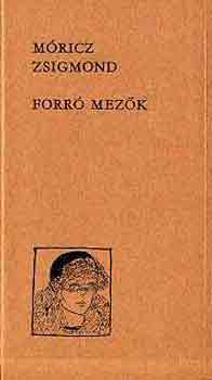 M�ricz Zsigmond - Forr� mez�k
