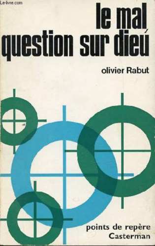 Olivier Rabut - Olivier Rabut, Le mal, question sur Dieu