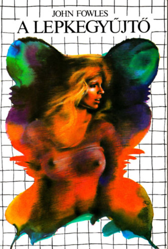 John Fowles - A lepkegy�jt�