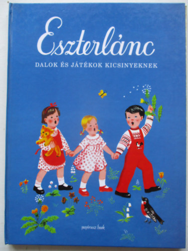 Forrai; Lukts - Eszterlnc - Dalok s jtkok kicsinyeknek