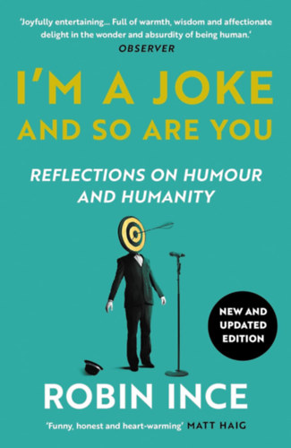 Robin Ince - I'm a Joke and So Are You: Reflections on Humour and Humanity