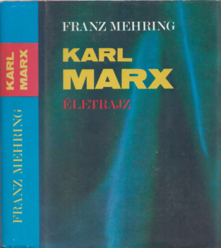 Franz Mehring - Karl Marx - letrajz