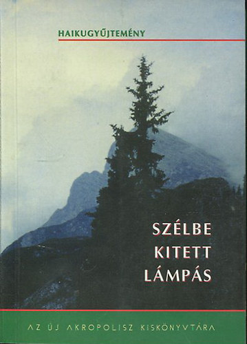 Szélbe kitett lámpás - Haikugyűjtemény