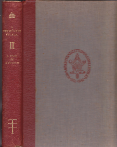 Dr. Mauritz B�la \ (szerk.) - A f�ld �s a tenger (A term�szet vil�ga III.)