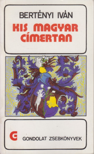 Bert�nyi Iv�n - Kis magyar c�mertan