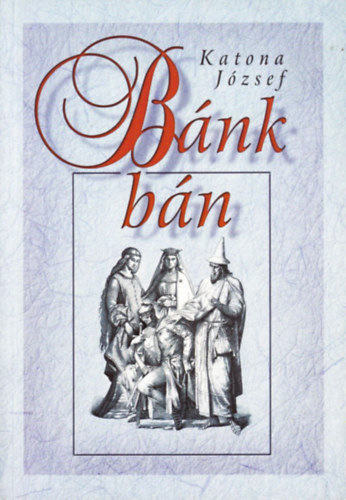 Katona Jzsef - Bnk bn