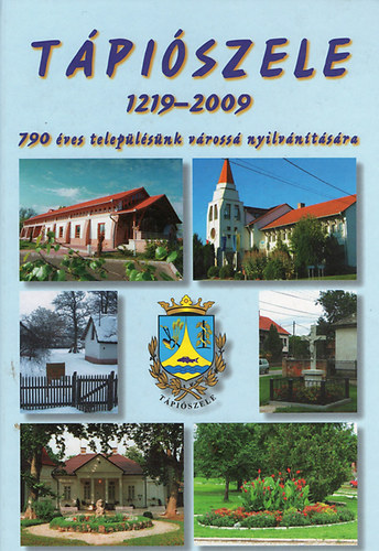 Tpiszele 1219-2009 (790 ves teleplsnk vross nyilvntsra)