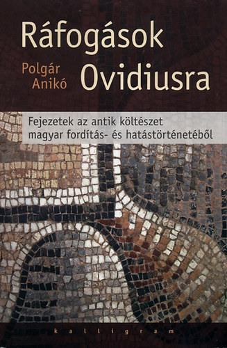 Polgr Anik - Rfogsok Ovidiusra