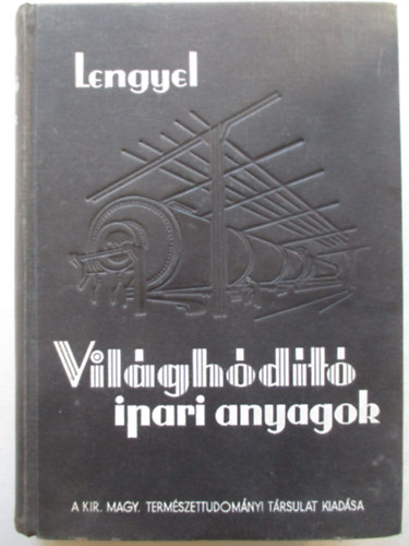 Dr. Lengyel Bla - Vilghdt ipari anyagok