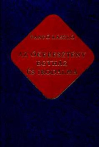 Vany Lszl - Az keresztny egyhz s irodalma (keresztny rk 1.)