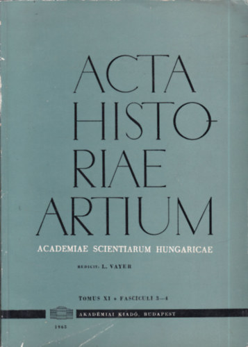 Acta Historiae Artium (Tomus XI /3-4.)-tbbnyelv