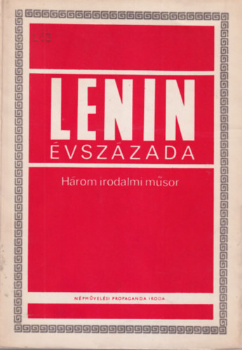 Ard� M�ria - Lenin �vsz�zada - H�rom irodalmi m�sor