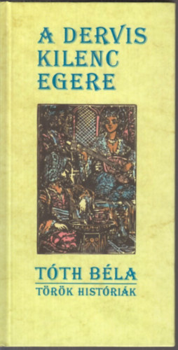 T�th B�la - A dervis kilenc egere (T�r�k hist�ri�k)