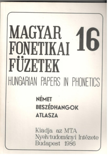 Magyar Fonetikai Fzetek 16 - Nmet beszdhangok atlasza