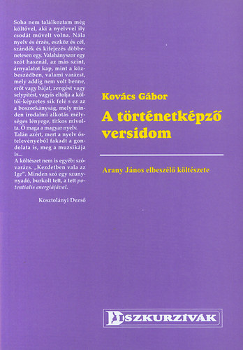 Kov�cs G�bor - A t�rt�netk�pz� versidom - Arany J�nos elbesz�l� k�lt�szete