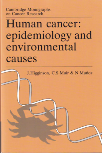 C. S. Muir, N. Munoz J. Higginson - Human Cancer: Epidemiology and Environmental Causes