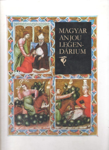 Lev�rdy Ferenc - Magyar Anjou-legend�rium (reprint kiad�s)