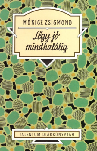 Mricz Zsigmond - Lgy j mindhallig