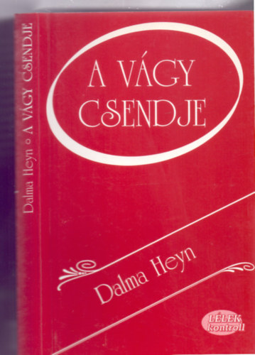 Dalma Heyn - A vgy csendje (Llek kontroll)