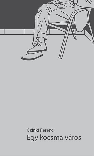 Czinki Ferenc - Egy kocsma v�ros