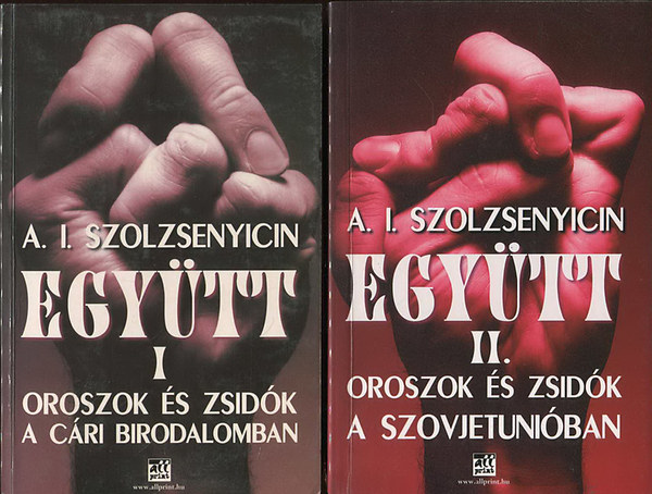 A.I. Szolzsenyicin - Egytt I-II. (Oroszok s zsidk a cri birodalomban + Oroszok s zsidk a Szovjetuniban)