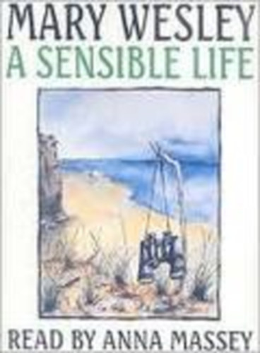 Mary Wesley - A Sensible Life