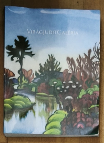 Vir�g Judit Gal�ria - 19. �s 20. sz�zadi magyar fest�szet - Tavaszi aukci� 2017