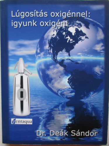 Dek Sndor - Lgosts oxignnel: igyunk oxignt