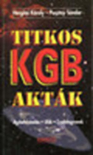 Hargitai Kroly; Pusztay Sndor - Titkos KGB aktk (Agybefolysols, ufk, csodafegyverek)