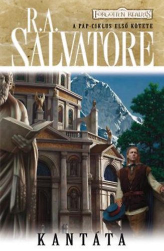 R. A. Salvatore - A pap ciklus I.: Kantta (Forgotten Realms)