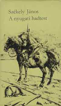 Sz�kely J�nos - A nyugati hadtest