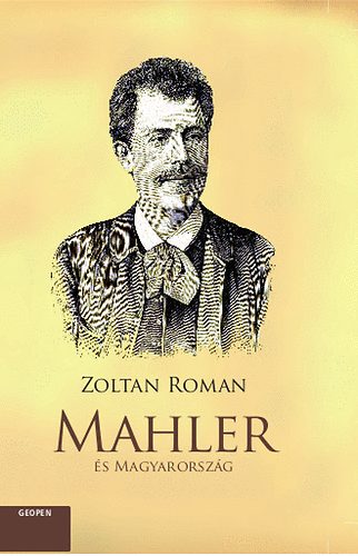 Roman Zoltan - Mahler s Magyarorszg