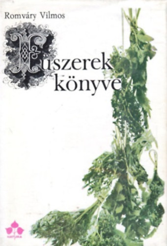 Romvry Vilmos - Fszerek knyve