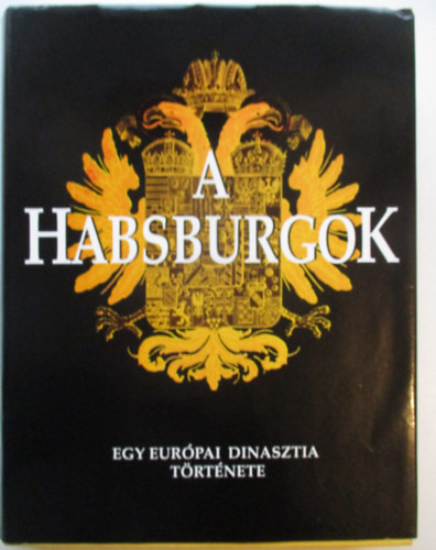 Pohl-Vocelka - A Habsburgok-egy eurpai dinasztia trtnete