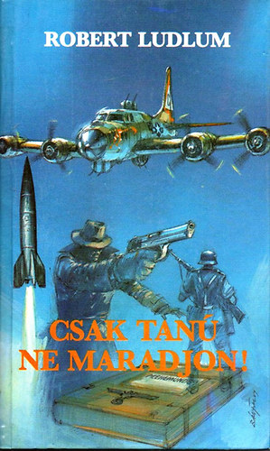 Robert Ludlum - Csak tan� ne maradjon!