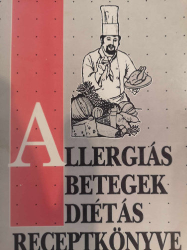 Kovcs Andrea s Megyeri Gborn - Allergis betegek dits receptknyve