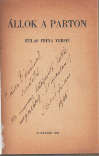 Szilas Frida - �llok a parton (dedik�lt)