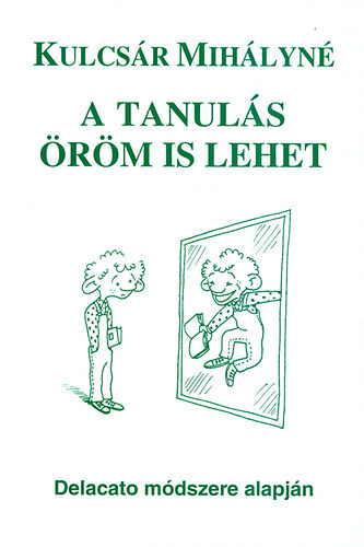 Kulcsr Mihlyn - A tanuls rm is lehet
