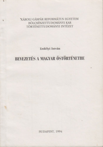 Erdélyi István - Bevezetés a magyar őstörténetbe