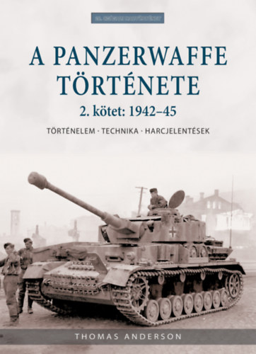 Thomas Anderson - A Panzerwaffe t�rt�nete 2. k�tet: 1942-45