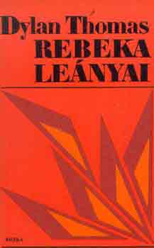 Dylan Thomas - Rebeka le�nyai