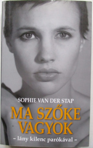 Sophie van der Stap - Ma szke vagyok - lny kilenc parkval -