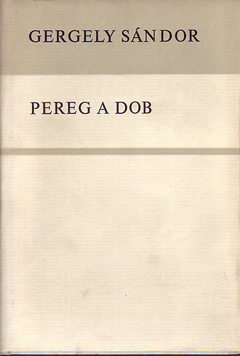 Gergely Sndor - Pereg a dob