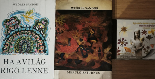 Weöres Sándor - 2db Weöres Sándor mű + ajándék CD - Merülő Saturnus, Ha a világ rigó lenne + Égi csikón léptet a nyár-Weöres Sándor válogatott versei Für Anikó előadásában