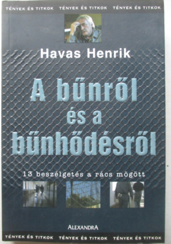 Havas Henrik - A b�nr�l �s a b�nh�d�sr�l (13 besz�lget�s a r�cs m�g�tt)