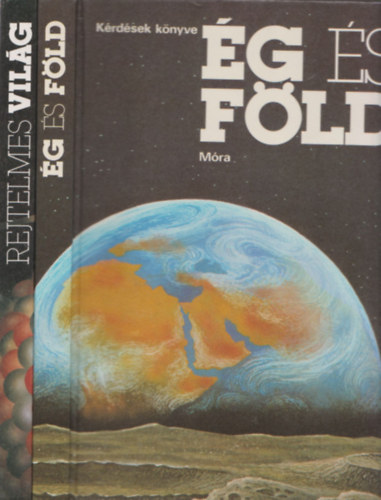 Rejtelmes világ + Ég és Föld (Kérdések könyve) (2 mű)