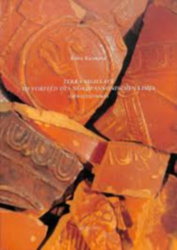 Klra Kuzmov - Terra sigillata im Vorfeld des nordpannonischen Limes (Sdwestslowakei)